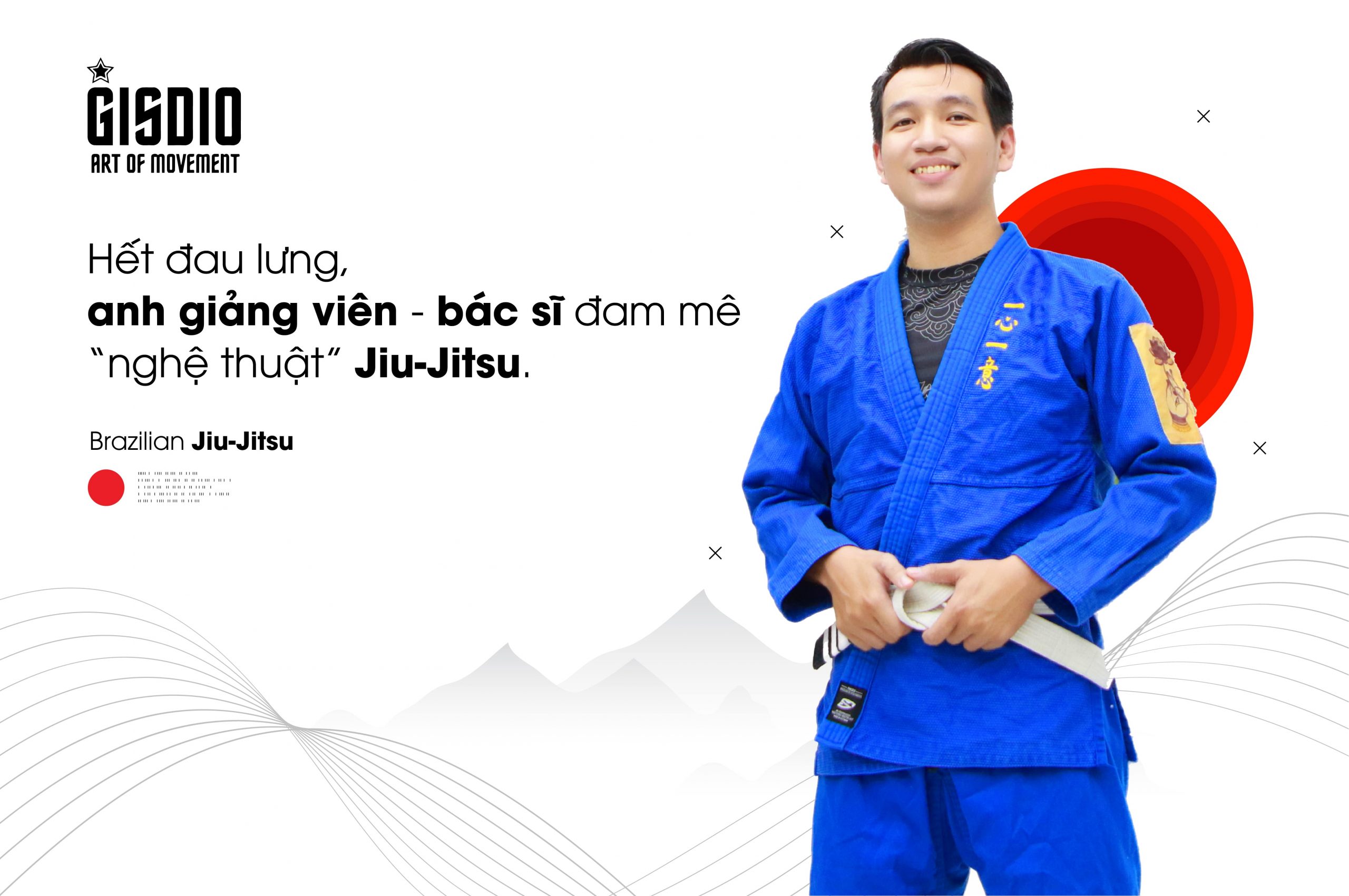 Anh giảng viên bác sĩ chấm dứt cơn đau lưng kéo dài nhờ tập luyện Brazilian JiuJitsu